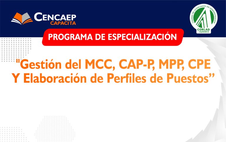 Programa de Especialización en «Gestión del MCC, CAP-P, MPP, CPE y Elaboración de Perfiles de Puestos»