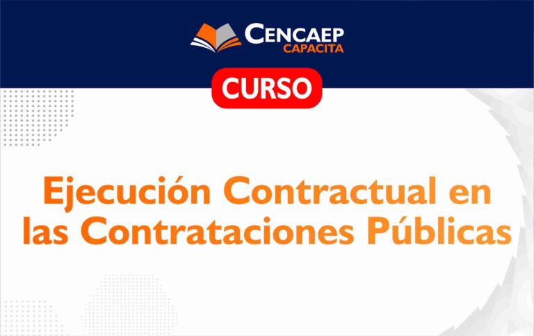 CURSO: Ejecución Contractual en las Contrataciones Públicas