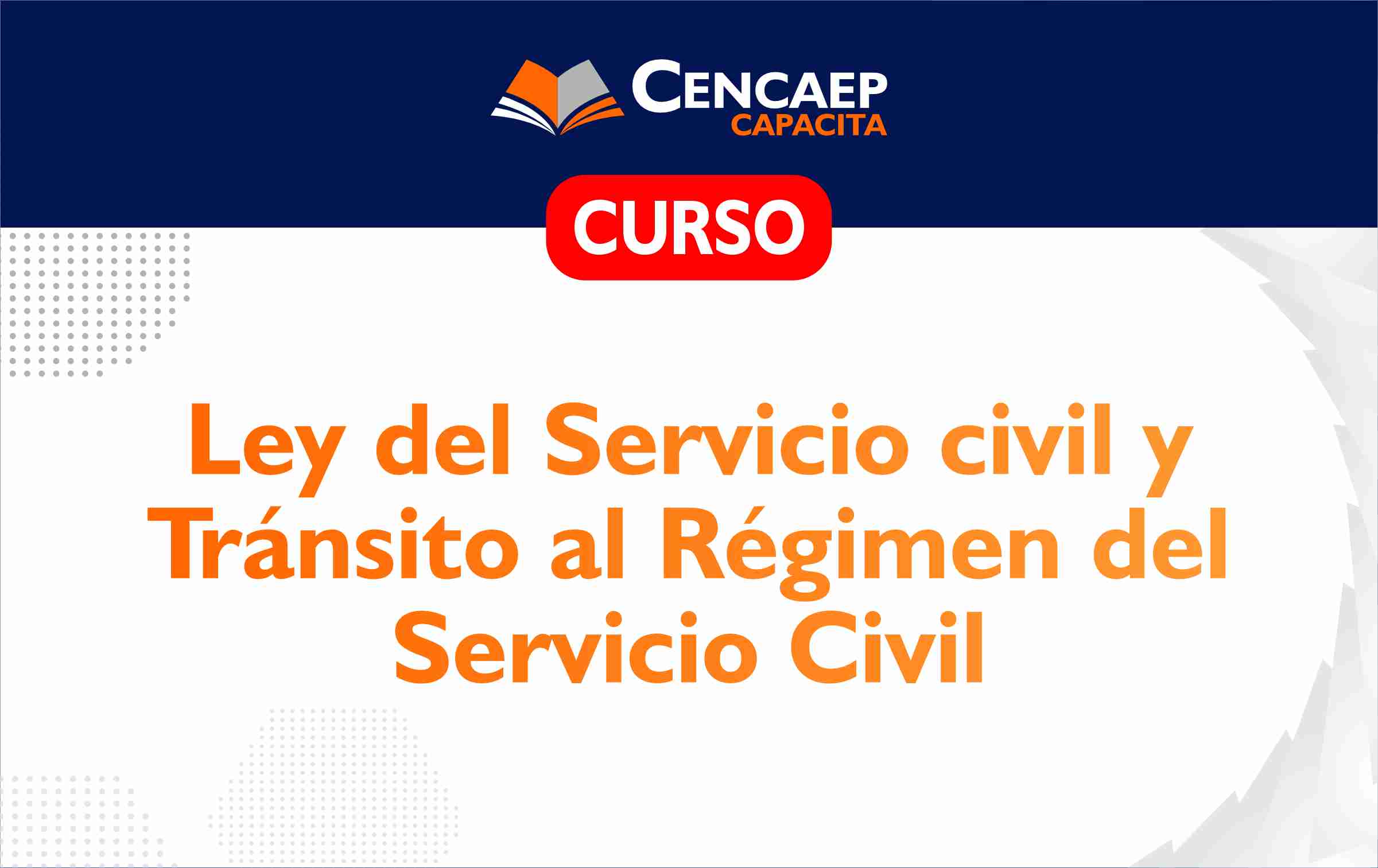 CURSO: Ley de Servicio Civil y Tránsito al Régimen del Servicio Civil