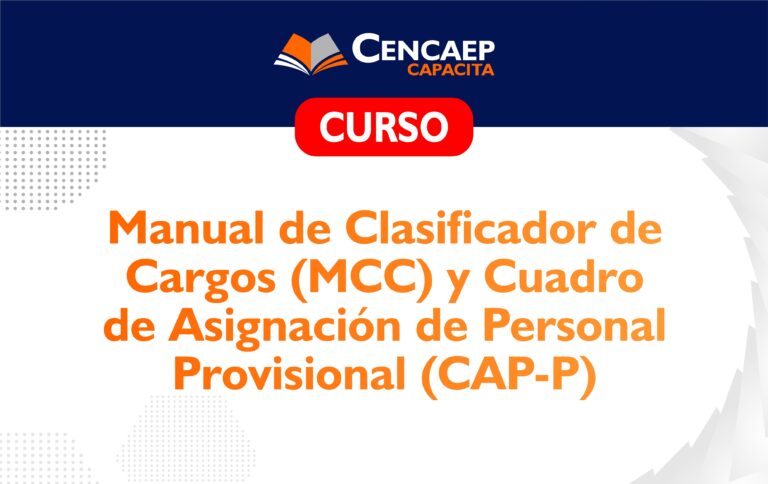 CURSO:  Manual de Clasificador de Cargos (MCC) y Cuadro de Asignación de Personal Provisional (CAP-P) CAP-P